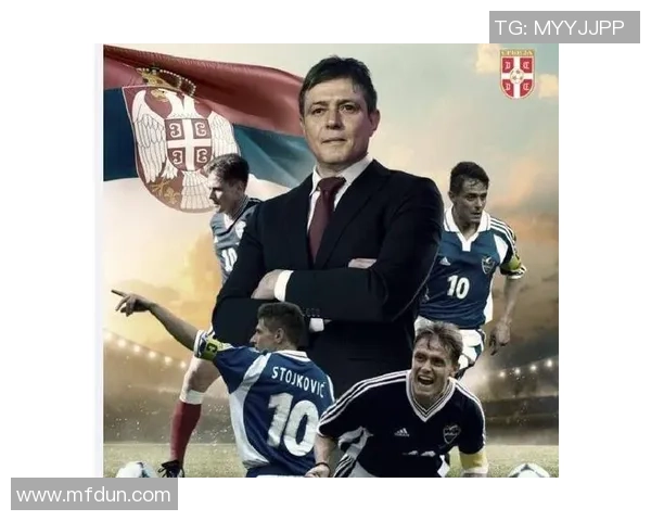 塞尔维亚足球明星球员的辉煌历程与成就分析